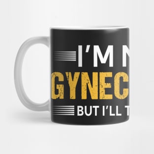 I'm not gynecologist But I'll take a look Mug